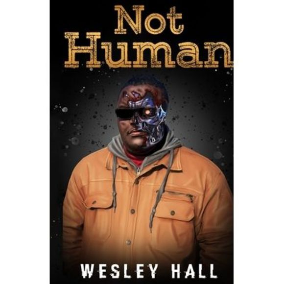 Not Human -- Wesley Hall - Picture 1 of 1